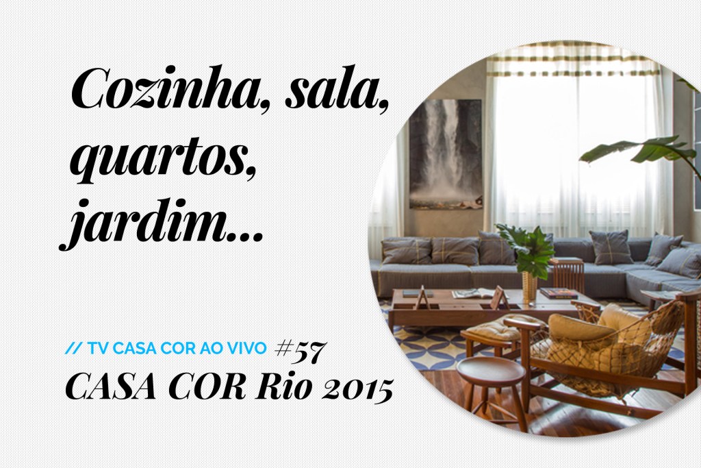 Cozinha, jardim, quartos e mais de CASACOR Rio 2015