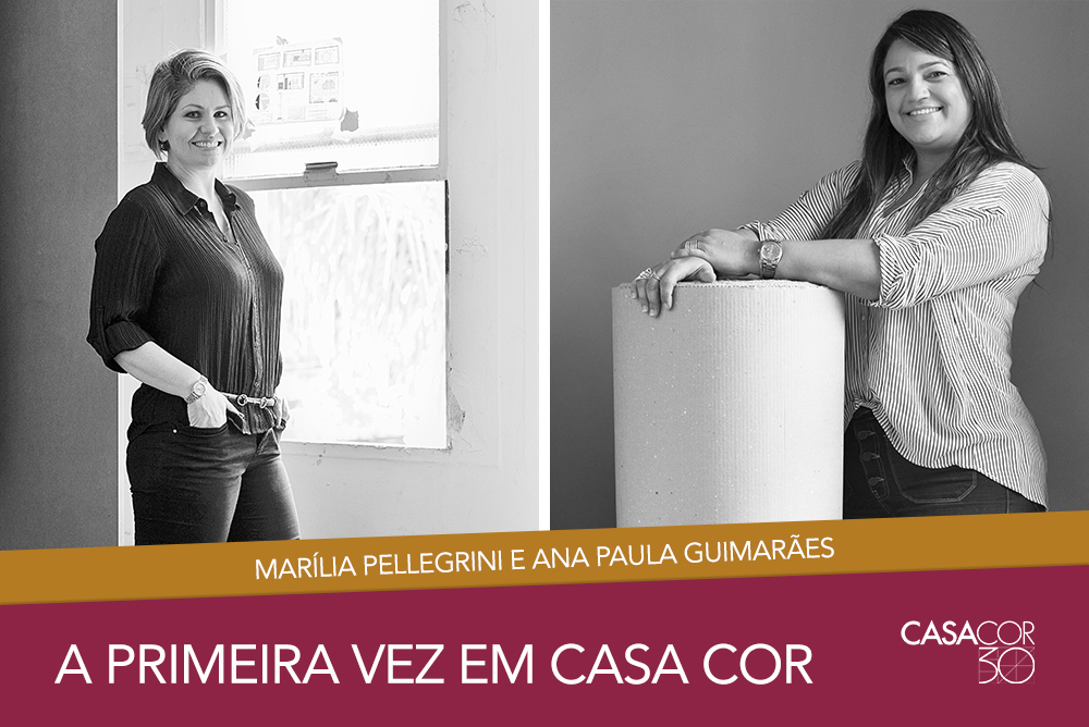 Marília Pellegrini e Ana Paula Guimarães falam sobre 1ª vez na CASACOR SP