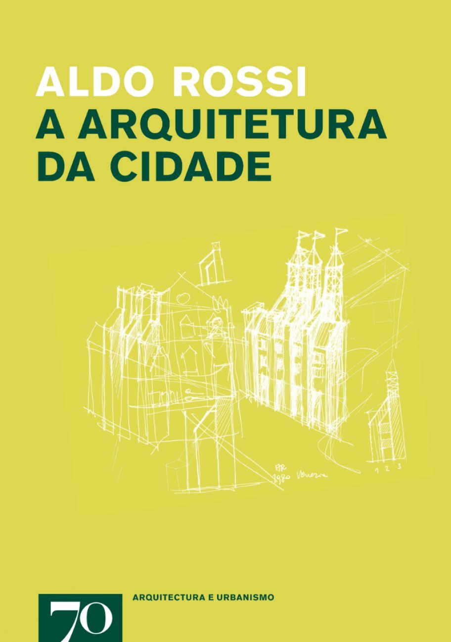 A Arquitetura da Cidade A Arquitetura da Cidade
