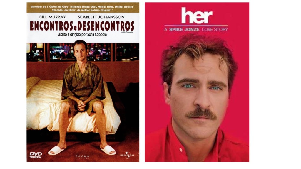 Encontros e Desencontros e Ela (2003)- Telecine / Her (2013)- Amazon Prime Encontros e Desencontros e Ela (2003)- Telecine / Her (2013)- Amazon Prime